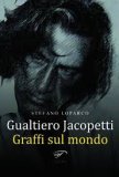 Gualtiero Jacopetti. Graffi sul mondo