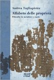 Alfabeto delle proprietà. Filosofia in metafore e storie