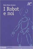 I robot e noi