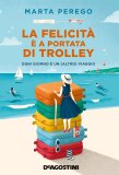 La felicità è a portata di trolley