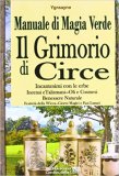 Il Grimorio di Circe. Manuale di Magia Verde