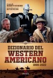 Dizionario del western americano 1899-2022