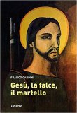 Gesù, la falce, il martello