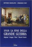 1918: la fine della Grande Guerra