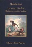 La testa ci fa dire. Dialogo con Andrea Camilleri