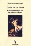 Gioite voi col canto. I madrigali a cinque voci di Gesualdo da Venosa