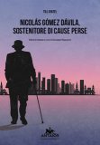 Nicolás Gómez Dávila, sostenitore di cause perse