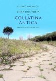 C'era una volta la Collatina Antica