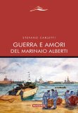 Guerra e amori del marinaio Alberti