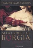 Alla corte dei Borgia