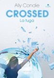 Crossed. La fuga