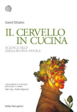 Il cervello in cucina. Science help della buona tavola