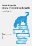 Autobiografia di una femminista distratta