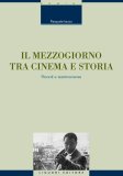 Il Mezzogiorno tra cinema e storia. Ricordi e testimonianze