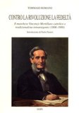 Contro la rivoluzione la fedeltà. Il marchese Vincenzo Mortillaro cattolico e tradizionalista intransigente (1806-1888)