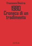 1980 Cronaca di un tradimento