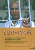 Survivor. The triumph of an ordinary man in the Khmer Rouge genocide