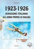 1923-1926 Aviazione italiana. Gli anni prima di Italo Balbo