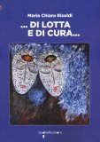 …Di lotta e di cura…