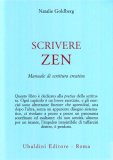 Scrivere Zen. Manuale di scrittura creativa