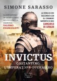 Invictus. Costantino, l'imperatore guerriero