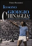 Io sono Giorgio Chinaglia!