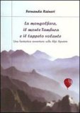 La mongolfiera, il monte Tambura e il tappeto volante