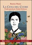 La cena del cuore. Tredici parole per Emily Dickinson