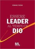 Essere Leader al tempo di Dio