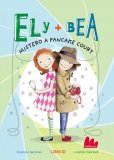 Ely + Bea. Mistero a Pancake Court