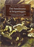 Dal banditismo al brigantaggio