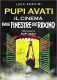 Pupi Avati. Il cinema dalle finestre che ridono