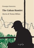 The Cuban Hamlet. Storia di Tomas Milian