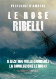 Le rose ribelli