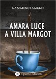 Amara luce a Villa Margot