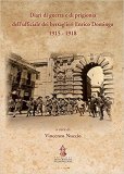 Diari di guerra e di prigionia dell'ufficiale dei bersaglieri Enrico Domingo 1915-1918