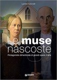 Le muse nascoste. Protagoniste dimenticate di grandi opere d'arte