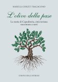 L'olivo della pase. La storia di Capodistria, città istriana raccontata a tutti