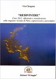 Redivivere. Creta 2012: riflessioni e considerazioni sulla singolare vicenda di Piero, sopravvissuto a prescindere