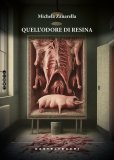 Quell'odore di resina