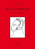 Max Stirner. Vita e opere