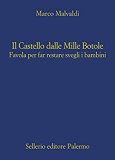 Il castello dalle mille botole. Favola per far restare svegli i bambini