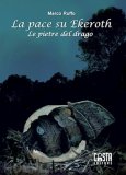 Le pietre del drago. La pace su Ekeroth