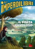 Il poeta favoloso. Autobiografia immaginaria di Giacomo Leopardi