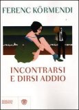 Incontrarsi e dirsi addio