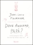 Dove andiamo, papà?