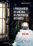 I prigionieri di guerra in provincia di Cuneo 1915-1919