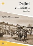 Delitti e misfatti. Racconti in giallo nella provincia piemontese dell'800