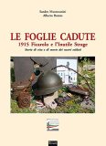 Le foglie cadute. 1915 Ficarolo e l'inutile strage