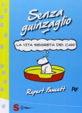 Senza guinzaglio. La vita segreta dei cani